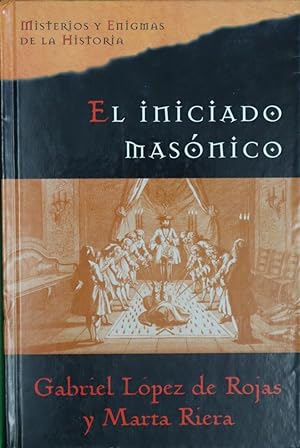 Seller image for El iniciado masnico tras el secreto de la Masonera, los rosacruces y los illuminati for sale by Librera Alonso Quijano