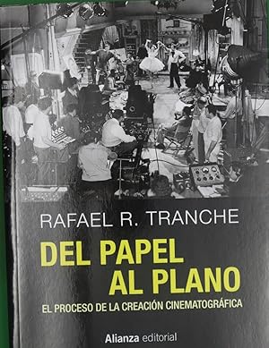 Imagen del vendedor de Del papel al plano : el proceso de la creacin cinematogrfica a la venta por Librera Alonso Quijano
