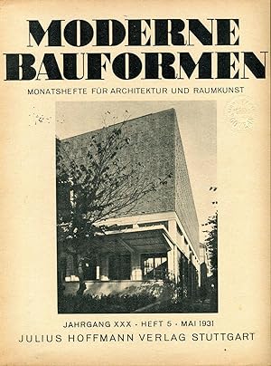 Moderne Bauformen. Monatshefte fur Architektur und Raumkunst. Jahrgang XXX, Heft 5, Mai 1931