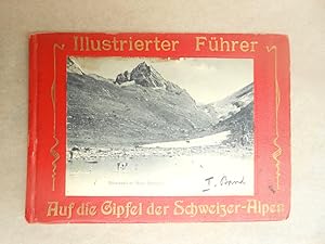 Illustrierter Führer auf die Gipfel der Schweizeralpen. 1. Band = 52 Nummern.