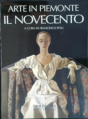 Bild des Verkufers fr Arte in Piemonte Il Novecento zum Verkauf von Librodifaccia