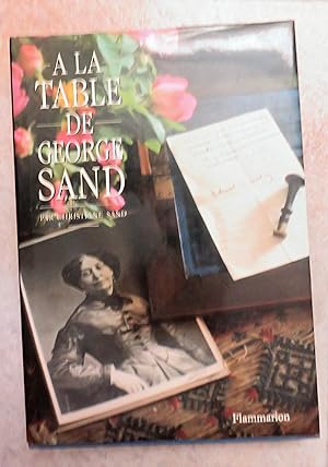 Bild des Verkufers fr A La Table De George Sand zum Verkauf von la petite boutique de bea