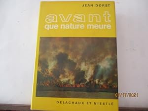 Avant que Nature meure. Pour une écologie politique Collection «Les Beautés de la Nature », 1965 ...