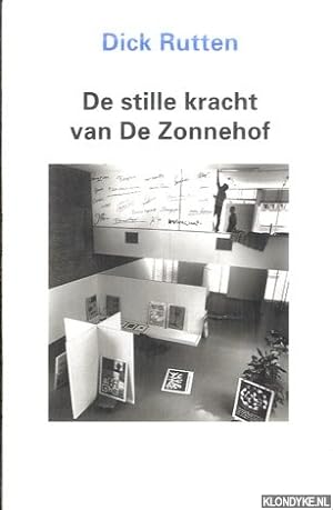 Bild des Verkufers fr De stille kracht van De Zonnehof zum Verkauf von Klondyke