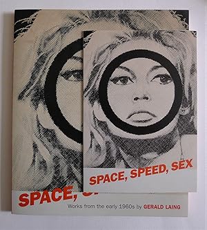 Bild des Verkufers fr Space, Speed, Sex: Works from the early 1960s by Gerald Laing. Hazlitt Holland-Hibbert Gallery, November 15-December 8, 2006. zum Verkauf von Roe and Moore