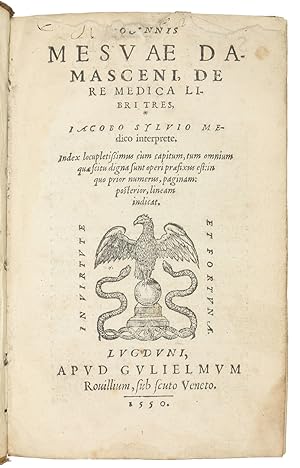De re medica libri tres, Jacobo Sylvio interprete.Lyon, Guillaume Rouillé (colophon: printed by P...
