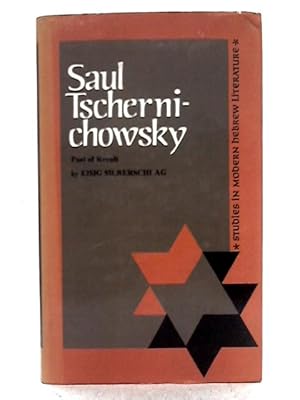 Immagine del venditore per Saul Tschernichowsky: Poet of Revolt venduto da World of Rare Books