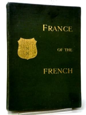 Bild des Verkufers fr France of the French zum Verkauf von World of Rare Books