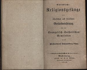 Christliche Religionsgesänge, zur öffentlichen und häuslichen Gottesverehrung,für die Evangelisch...