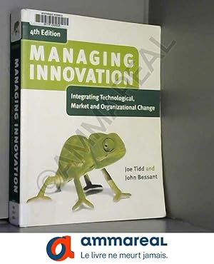 Imagen del vendedor de Managing Innovation: Integrating Technological, Market and Organizational Change a la venta por Ammareal