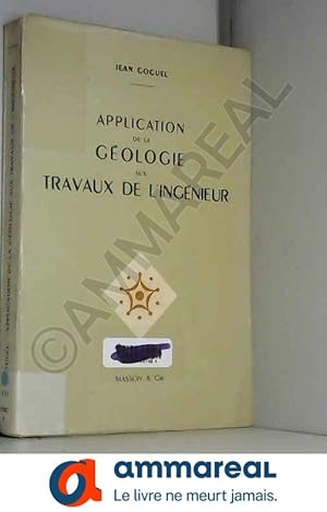 Bild des Verkufers fr Application de la gologie aux travaux de l'ingnieur : Par Jean Goguel zum Verkauf von Ammareal