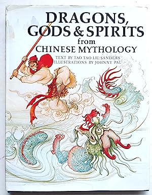 Dragons, Gods & Spirits from Chinese Mythology (World Mythologies Series)