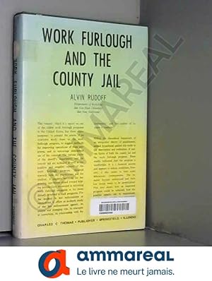Seller image for Work Furlough and the County Jail for sale by Ammareal