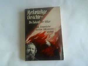 Merkwürdige Gesichte - Die Zukunft der Völker. Vom Eismeerfischer Anton Johansson gesehen