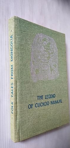 The Legend of Cuckoo Namjil Folk Tales from Mongolia