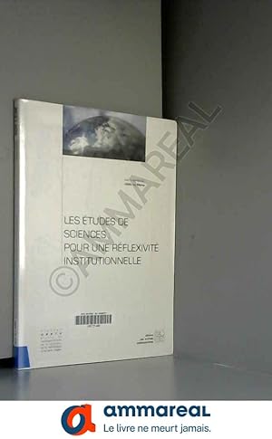 Image du vendeur pour Les tudes de sciences. Pour une rflexivit institutionnelle mis en vente par Ammareal