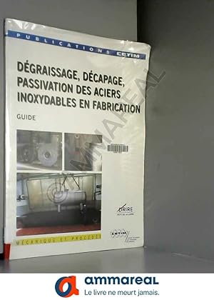 Immagine del venditore per Dgraissage, dcapage, passivation des aciers inoxydables en fabrication: Mcanique et procds venduto da Ammareal