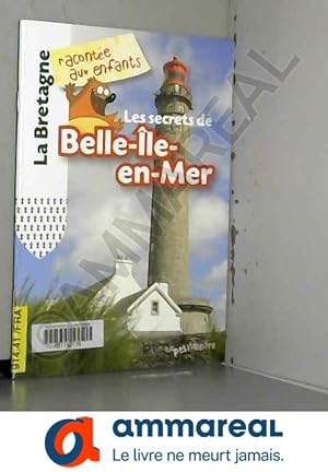 Bild des Verkufers fr Les secrets de Belle Ile en Mer zum Verkauf von Ammareal