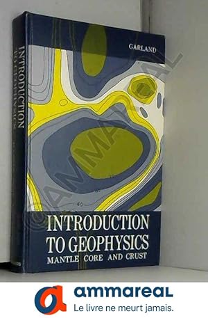 Bild des Verkufers fr Introduction to Geophysics: Mantle, Core and Crust zum Verkauf von Ammareal