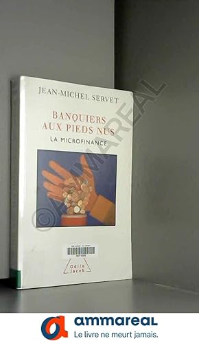 Bild des Verkufers fr Banquiers aux pieds nus : La microfinance zum Verkauf von Ammareal