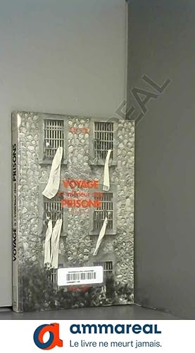 Image du vendeur pour Voyage a l'interieur des prisons mis en vente par Ammareal