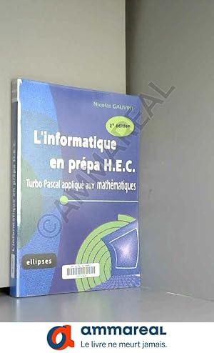 Bild des Verkufers fr Informatique en prpa H.E.C. - Turbo Pascal appliqu aux mathmatiques zum Verkauf von Ammareal