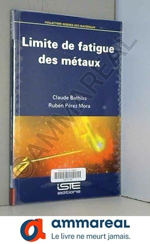Seller image for Limite de fatigue des mtaux for sale by Ammareal