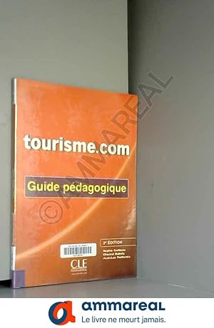 Bild des Verkufers fr Tourisme. com - Guide pdagogique - 2me dition zum Verkauf von Ammareal