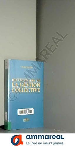 Image du vendeur pour Dictionnaire de la gestion collective mis en vente par Ammareal