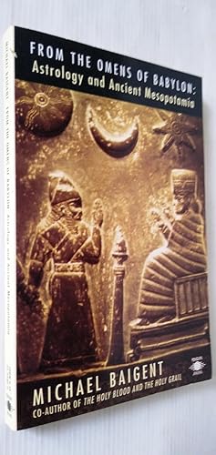 From the Omens of Babylon : Astrology and Ancient Mesopotamia - Penguin Arkana