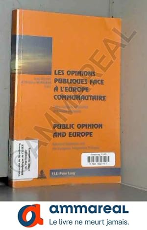 Bild des Verkufers fr Les opinions publiques face  l'Europe communautaire- Public Opinion and Europe: Entre cultures nationales et horizon europen- National Ide zum Verkauf von Ammareal