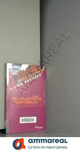Seller image for Les collectivits territoriales et la dcentralisation - 8e dition for sale by Ammareal