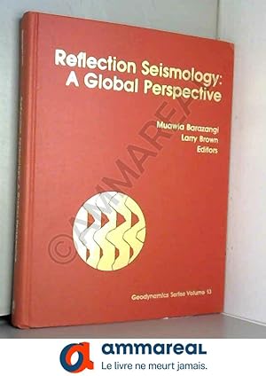 Bild des Verkufers fr Reflection seismology: A global perspective (Geodynamics series) zum Verkauf von Ammareal