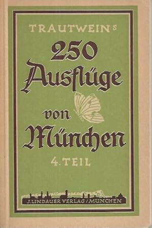 Imagen del vendedor de Trautweins 250 Ausflge von Mnchen Teil 4 a la venta por bcher-stapel