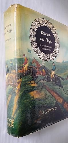 Between the Flags - A History of Irish Steeplechasing