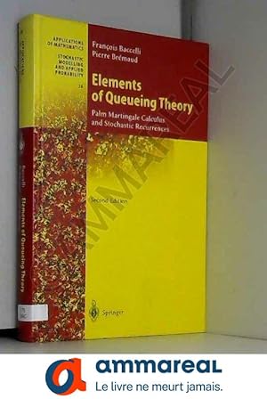 Bild des Verkufers fr Elements of Queueing Theory: Palm Martingale Calculus and Stochastic Recurrences zum Verkauf von Ammareal