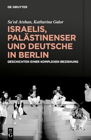 Image du vendeur pour Israelis, Palstinenser Und Deutsche in Berlin : Geschichten Einer Komplexen Beziehung -Language: german mis en vente par GreatBookPrices