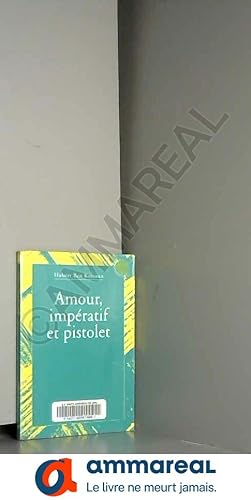 Bild des Verkufers fr Amour, impratif et pistolet zum Verkauf von Ammareal