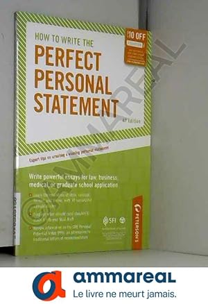 Seller image for How to Write the Perfect Personal Statement: Write powerful essays for law, business, medical, or graduate school application for sale by Ammareal