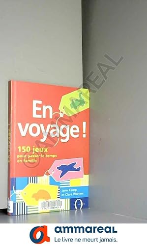 Image du vendeur pour En voyage ! : Des jeux pour passer le temps mis en vente par Ammareal