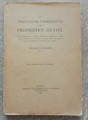 Die äthiopische Übersetzung des Propheten Daniel. Nach Handschrifte in Berlin, Cambridge, Frankfu...