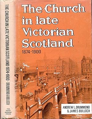 Imagen del vendedor de The Church in Late Victorian Scotland 1874-1900 a la venta por Pendleburys - the bookshop in the hills