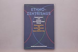 Seller image for ETHNOZENTRISMUS. Mglichkeiten und Grenzen des interkulturellen Dialogs for sale by INFINIBU KG