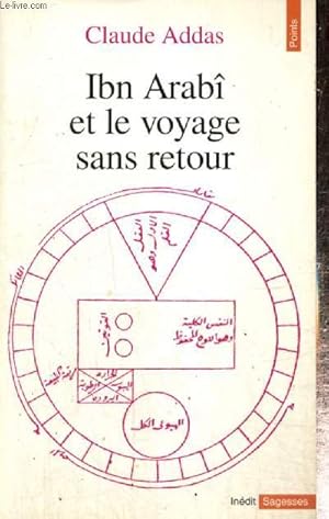 Bild des Verkufers fr Ibn Arab et le voyage sans retour (Collection "Points Sagesses", nSa114) zum Verkauf von Le-Livre