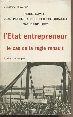 Bild des Verkufers fr L'Etat entrepreneur, le cas de la rgie Renault - "Sociologie et travail" zum Verkauf von Le-Livre