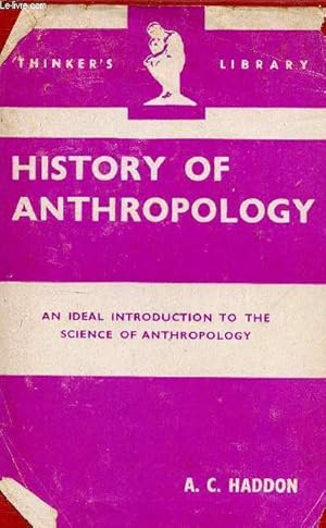 Bild des Verkufers fr History of anthropology. An ideal introduction to the science of anthropology. With illustrations (Collection "Thinker's library", n42) zum Verkauf von Le-Livre
