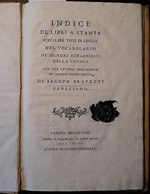 Indice de' libri a stampa citati per testi di lingua nel vocabolario de' Signori Accademici della...