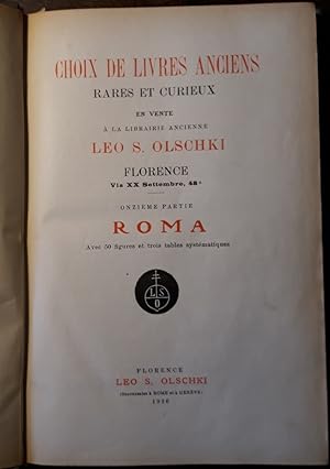 Choix de Livres Anciens Rares et Curieux en vente à la Librairie Ancienne Leo S. Olschki, Florenc...