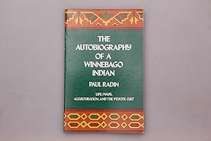 THE AUTOBIOGRAPHY OF A WINNEBAGO INDIAN.