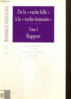 Bild des Verkufers fr Assemble Nationale, mission d'information commune - Rapport n3291 - De la "vache folle"  la "vache missaire", tome I : Rapport zum Verkauf von Le-Livre